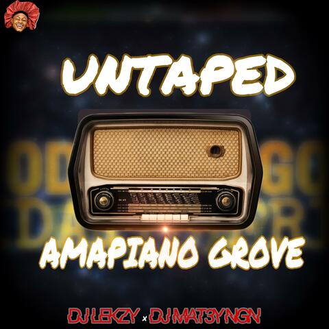 Untaped Amapiano Grove (feat. MAT3Y NGN)