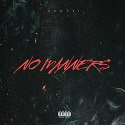 NO MANNERS