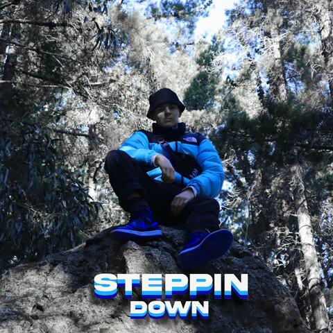 STEPPIN DOWN