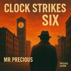 Clock Strikes Six