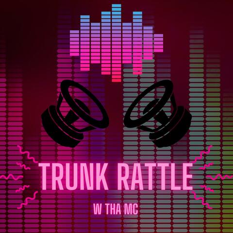 Trunk Rattle