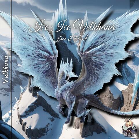 Ice Ice Velkhana