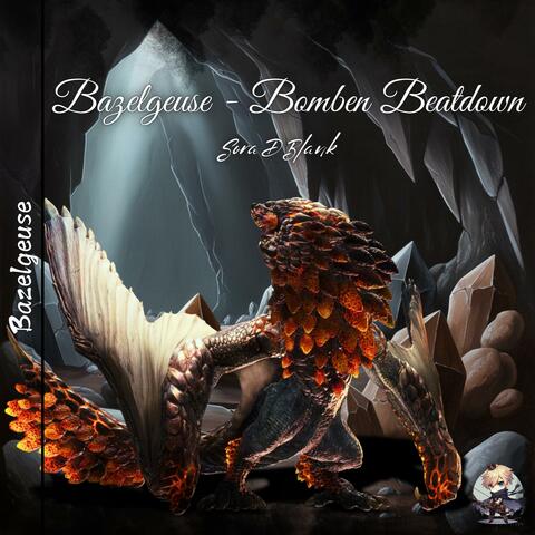 Bazelgeuse - Bomber Beatdown
