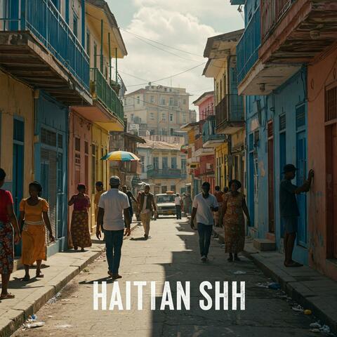 Haitian Shh