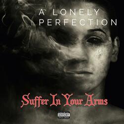 Suffer in your arms