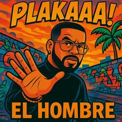 Plakaaa!