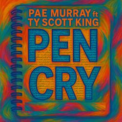 Pen Cry (feat. Ty Scott King)