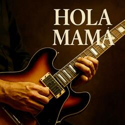 Hola Mamá