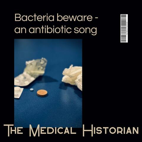 Bacteria beware (an antibiotic song)