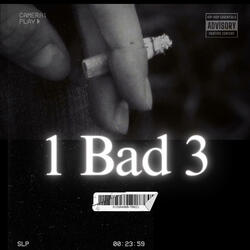1 Bad 3