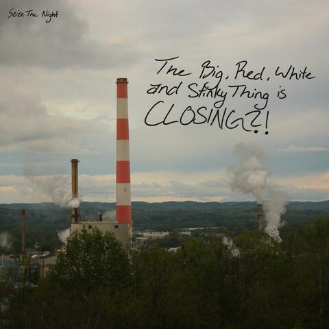The Big, Red, White and Stinky Thing is CLOSING?!