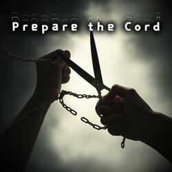 Prepare the Cord