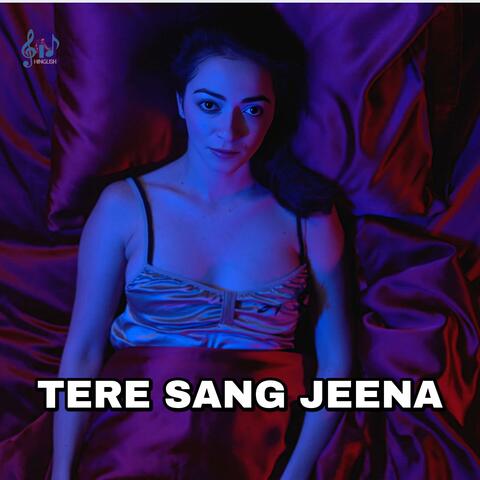 Tere Sang Jeena