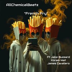 AllChemicalBeatz "French Fry" Acbeatz.com (feat. James Cavaliero, Koram Wat & Jake Buzzard)