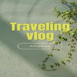 Traveling vlog