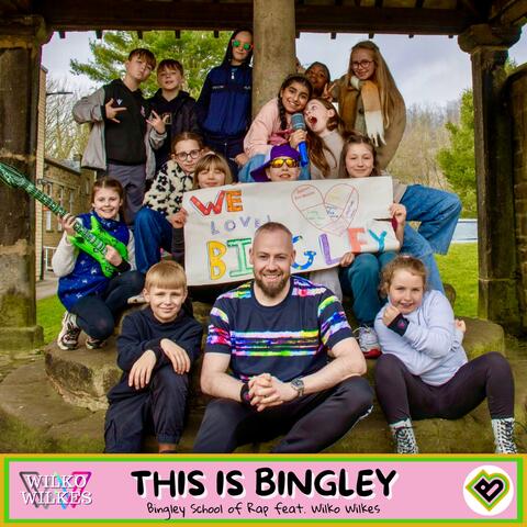 This is Bingley (feat. Bingley School of Rap)
