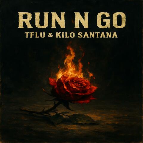 Run N Go (feat. Kilo Santana)