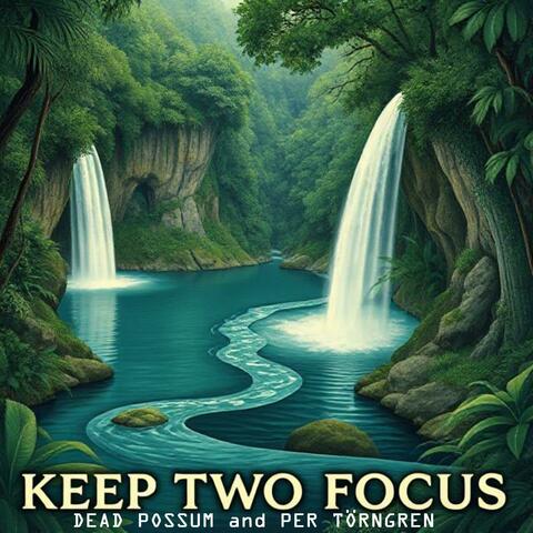 Keep Two Focus (feat. Per Törngren)