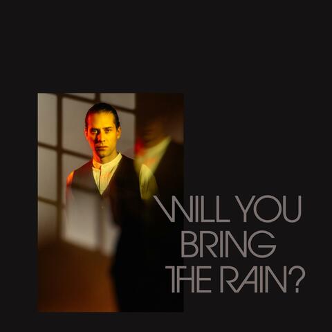 Will You Bring the Rain?, Pt. 2