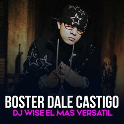 Boster Dale Castigo (feat. Dj Goldo)