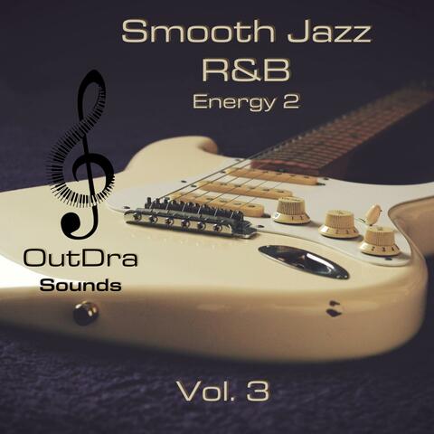 Smooth Jazz R&B Energy 2, Vol. 3