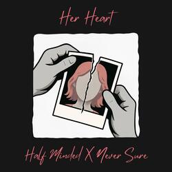 Her Heart (feat. Never Sure)