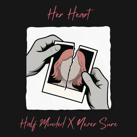 Her Heart (feat. Never Sure)