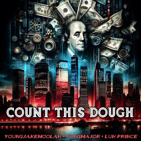 Count This Dough (feat. YungMajor & Luh Prince)