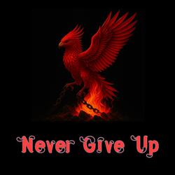 Never give up