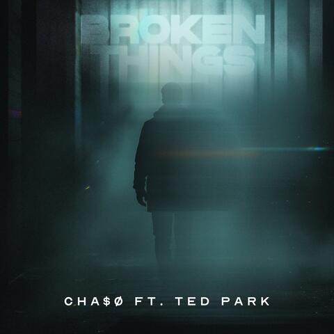 Broken Things (feat. Ted Park)