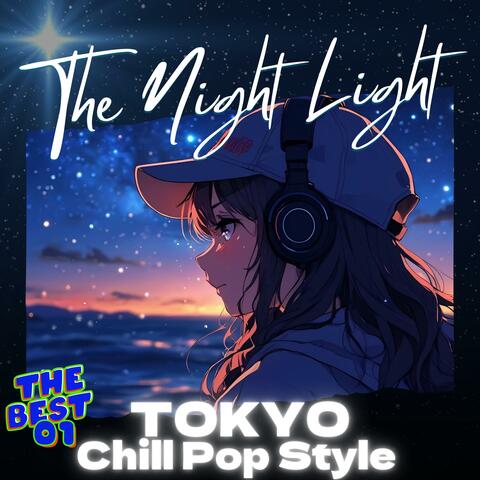 【The Night Light】チルに生きるための音楽集｜Soundtrack for a Quiet Life -First Best Edition｜Re-master