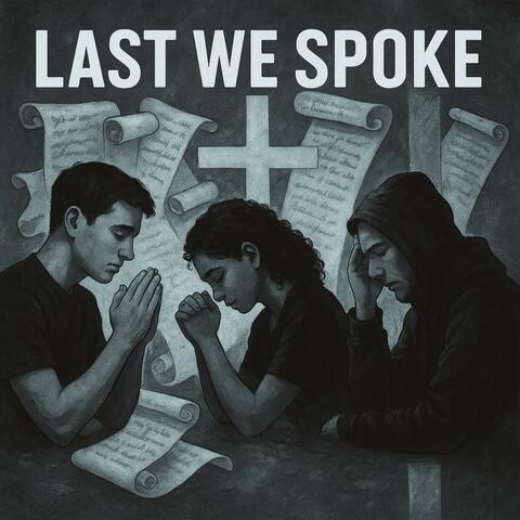 Last We Spoke