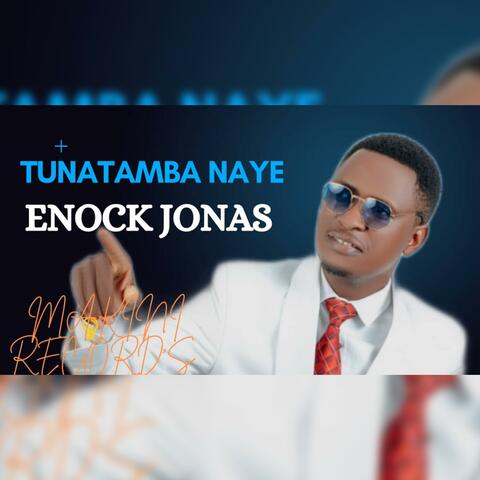 Tunatamba Naye