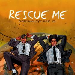 Rescue Me (feat. Richie Jay)