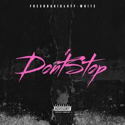 Don't Stop (feat. Off-white)
