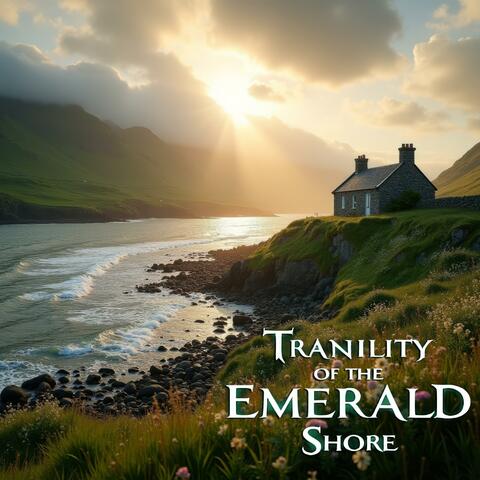 Tranility of the Emerald Shore