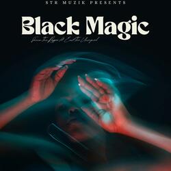 Black Magic (feat. East The Unsigned)