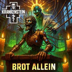 Kränkenstein: Brot allein