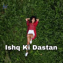 Ishq Ki Dastan