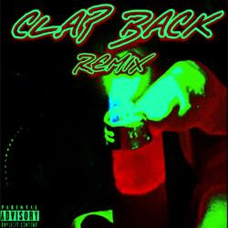 Clap Back (feat. Wrenchhy, PT Juice & Big Opp Buster) (REMIX)
