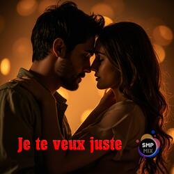 Je te veux juste