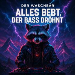 Alles bebt, der Bass dröhnt (Long Version)