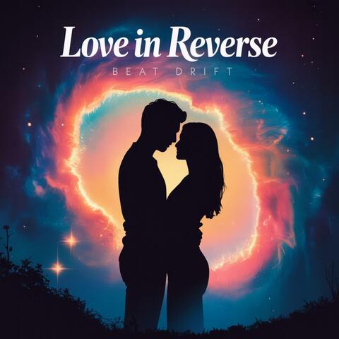 Love in Reverse