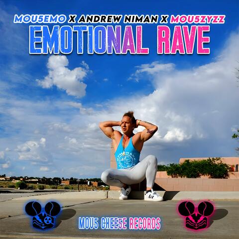 Emotional Rave