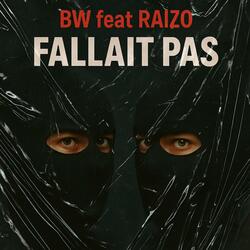 FALLAIT PAS (feat. Bw)