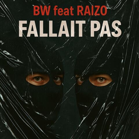 FALLAIT PAS (feat. Bw)