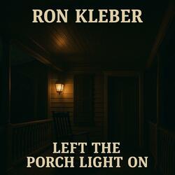 Left the Porch Light On