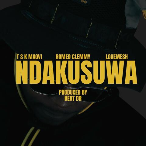 Ndakusuwa (feat. Romeo Clemmy & TSK Mxovi)