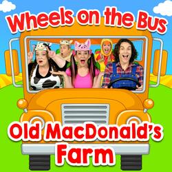 Wheels on the Bus (Old MacDonald's Farm)