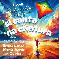 Si canta 'na criatura (feat. Bruno Lanza & Maria Aprile)